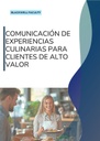 COMUNICACIÓN DE EXPERIENCIAS CULINARIAS PARA CLIENTES DE ALTO VALOR