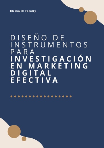 DISEÑO DE INSTRUMENTOS PARA INVESTIGACIÓN EN MARKETING DIGITAL EFECTIVA