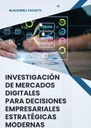 INVESTIGACIÓN DE MERCADOS DIGITALES PARA DECISIONES EMPRESARIALES ESTRATÉGICAS MODERNAS