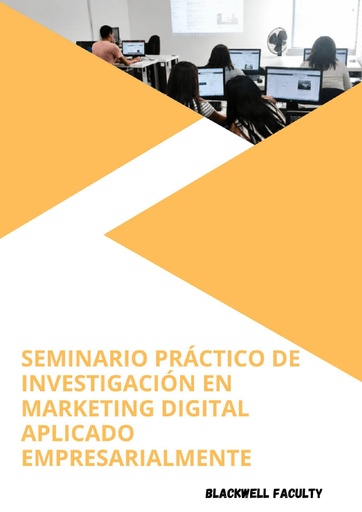 SEMINARIO PRÁCTICO DE INVESTIGACIÓN EN MARKETING DIGITAL APLICADO EMPRESARIALMENTEv