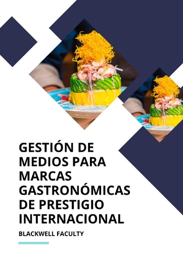 GESTIÓN DE MEDIOS PARA MARCAS GASTRONÓMICAS DE PRESTIGIO INTERNACIONAL