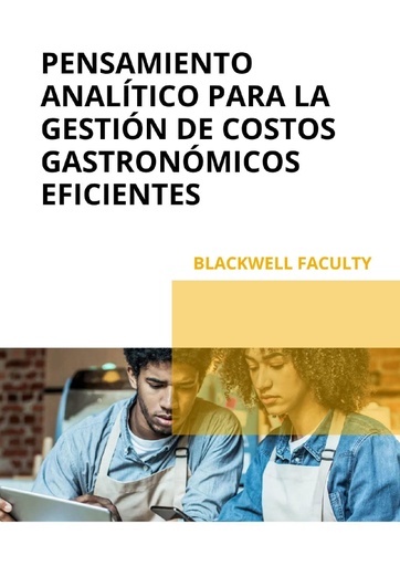 PENSAMIENTO ANALÍTICO PARA LA GESTIÓN DE COSTOS GASTRONÓMICOS EFICIENTES