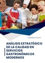 ANÁLISIS ESTRATÉGICO DE LA CALIDAD EN SERVICIOS GASTRONÓMICOS MODERNOS