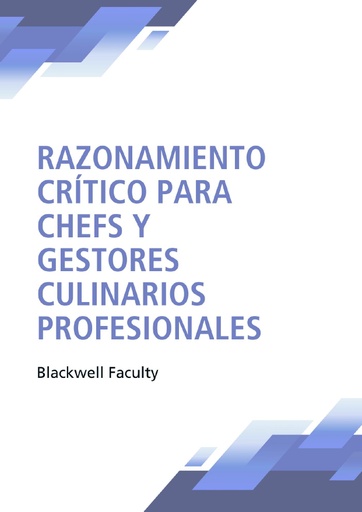 RAZONAMIENTO CRÍTICO PARA CHEFS Y GESTORES CULINARIOS PROFESIONALES