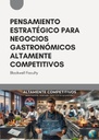 PENSAMIENTO ESTRATÉGICO PARA NEGOCIOS GASTRONÓMICOS ALTAMENTE COMPETITIVOS