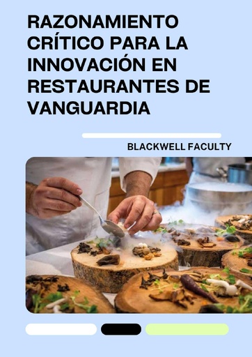 RAZONAMIENTO CRÍTICO PARA LA INNOVACIÓN EN RESTAURANTES DE VANGUARDIA
