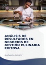 ANÁLISIS DE RESULTADOS EN NEGOCIOS DE GESTIÓN CULINARIA EXITOSA