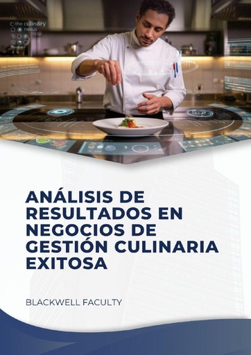 ANÁLISIS DE RESULTADOS EN NEGOCIOS DE GESTIÓN CULINARIA EXITOSA