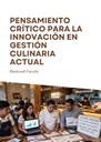 PENSAMIENTO CRÍTICO PARA LA INNOVACIÓN EN GESTIÓN CULINARIA ACTUAL
