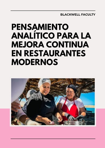PENSAMIENTO ANALÍTICO PARA LA MEJORA CONTINUA EN RESTAURANTES MODERNOS