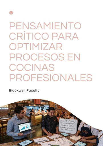 PENSAMIENTO CRÍTICO PARA OPTIMIZAR PROCESOS EN COCINAS PROFESIONALES