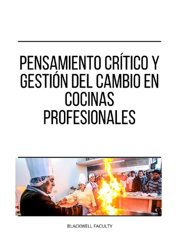 PENSAMIENTO CRÍTICO Y GESTIÓN DEL CAMBIO EN COCINAS PROFESIONALES
