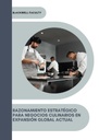 RAZONAMIENTO ESTRATÉGICO PARA NEGOCIOS CULINARIOS EN EXPANSIÓN GLOBAL ACTUAL