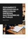 PENSAMIENTO REFLEXIVO EN LA DIRECCIÓN DE EMPRESAS GASTRONÓMICAS ACTUALES