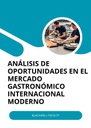 ANÁLISIS DE OPORTUNIDADES EN EL MERCADO GASTRONÓMICO INTERNACIONAL MODERNO
