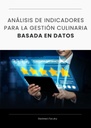 ANÁLISIS DE INDICADORES PARA LA GESTIÓN CULINARIA BASADA EN DATOS