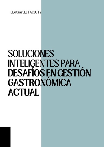 SOLUCIONES INTELIGENTES PARA DESAFÍOS EN GESTIÓN GASTRONÓMICA ACTUAL