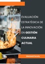 EVALUACIÓN ESTRATÉGICA DE LA INNOVACIÓN EN GESTIÓN CULINARIA ACTUAL