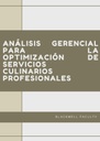 ANÁLISIS GERENCIAL PARA LA OPTIMIZACIÓN DE SERVICIOS CULINARIOS PROFESIONALES