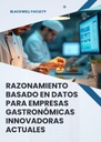 RAZONAMIENTO BASADO EN DATOS PARA EMPRESAS GASTRONÓMICAS INNOVADORAS ACTUALES