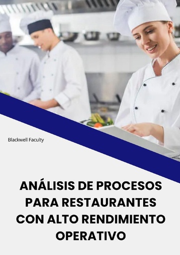 ANÁLISIS DE PROCESOS PARA RESTAURANTES CON ALTO RENDIMIENTO OPERATIVO