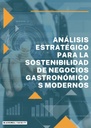 ANÁLISIS ESTRATÉGICO PARA LA SOSTENIBILIDAD DE NEGOCIOS GASTRONÓMICOS MODERNOS