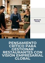 PENSAMIENTO CRÍTICO PARA GESTIONAR RESTAURANTES CON VISIÓN EMPRESARIAL GLOBAL