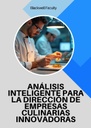 ANÁLISIS INTELIGENTE PARA LA DIRECCIÓN DE EMPRESAS CULINARIAS INNOVADORAS