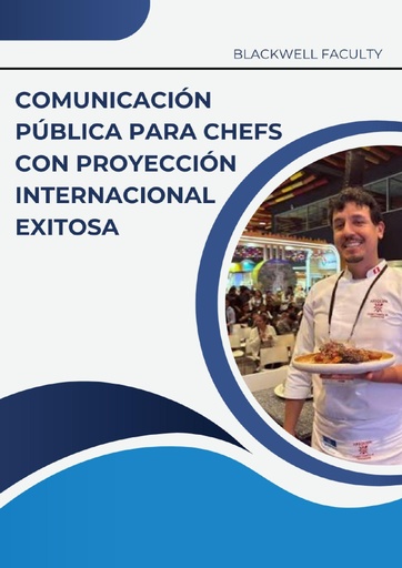 COMUNICACIÓN PÚBLICA PARA CHEFS CON PROYECCIÓN INTERNACIONAL EXITOSA