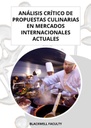 ANÁLISIS CRÍTICO DE PROPUESTAS CULINARIAS EN MERCADOS INTERNACIONALES ACTUALES