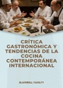 CRÍTICA GASTRONÓMICA Y TENDENCIAS DE LA COCINA CONTEMPORÁNEA INTERNACIONAL
