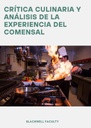 CRÍTICA CULINARIA Y ANÁLISIS DE LA EXPERIENCIA DEL COMENSAL