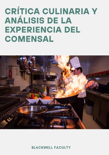 CRÍTICA CULINARIA Y ANÁLISIS DE LA EXPERIENCIA DEL COMENSAL