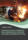 COMUNICACIÓN COMERCIAL PARA EMPRESAS DE GESTIÓN CULINARIA MODERNA EXITOSA