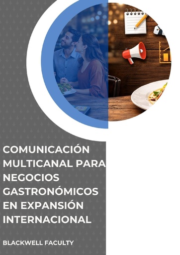 COMUNICACIÓN MULTICANAL PARA NEGOCIOS GASTRONÓMICOS EN EXPANSIÓN INTERNACIONAL