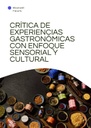 CRÍTICA DE EXPERIENCIAS GASTRONÓMICAS CON ENFOQUE SENSORIAL Y CULTURAL