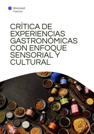 CRÍTICA DE EXPERIENCIAS GASTRONÓMICAS CON ENFOQUE SENSORIAL Y CULTURAL