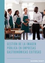GESTIÓN DE LA IMAGEN PÚBLICA EN EMPRESAS GASTRONÓMICAS EXITOSAS