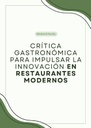 CRÍTICA GASTRONÓMICA PARA IMPULSAR LA INNOVACIÓN EN RESTAURANTES MODERNOS