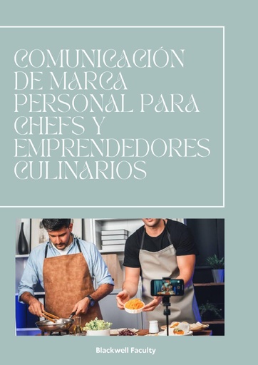COMUNICACIÓN DE MARCA PERSONAL PARA CHEFS Y EMPRENDEDORES CULINARIOS