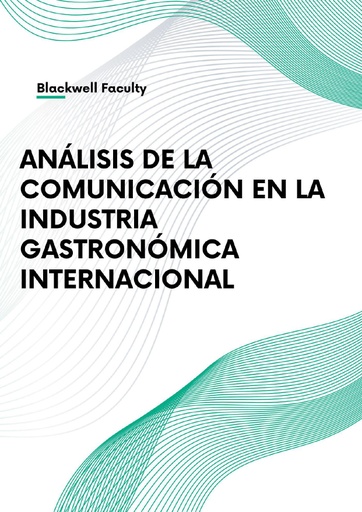 ANÁLISIS DE LA COMUNICACIÓN EN LA INDUSTRIA GASTRONÓMICA INTERNACIONAL
