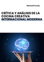 CRÍTICA Y ANÁLISIS DE LA COCINA CREATIVA INTERNACIONAL MODERNA