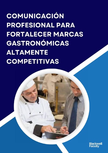 COMUNICACIÓN PROFESIONAL PARA FORTALECER MARCAS GASTRONÓMICAS ALTAMENTE COMPETITIVAS
