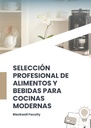 SELECCIÓN PROFESIONAL DE ALIMENTOS Y BEBIDAS PARA COCINAS MODERNAS