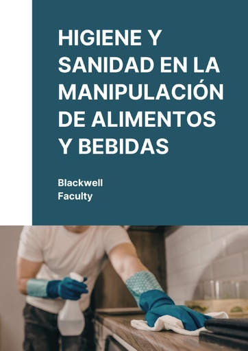 HIGIENE Y SANIDAD EN LA MANIPULACIÓN DE ALIMENTOS Y BEBIDAS