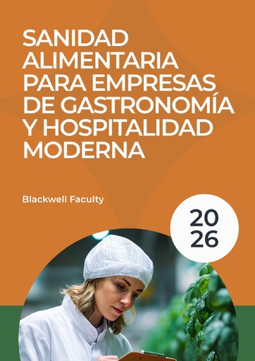 SANIDAD ALIMENTARIA PARA EMPRESAS DE GASTRONOMÍA Y HOSPITALIDAD MODERNA