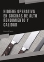 HIGIENE OPERATIVA EN COCINAS DE ALTO RENDIMIENTO Y CALIDAD