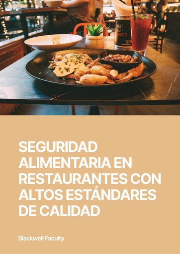 SEGURIDAD ALIMENTARIA EN RESTAURANTES CON ALTOS ESTÁNDARES DE CALIDAD