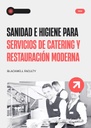 SANIDAD E HIGIENE PARA SERVICIOS DE CATERING Y RESTAURACIÓN MODERNA