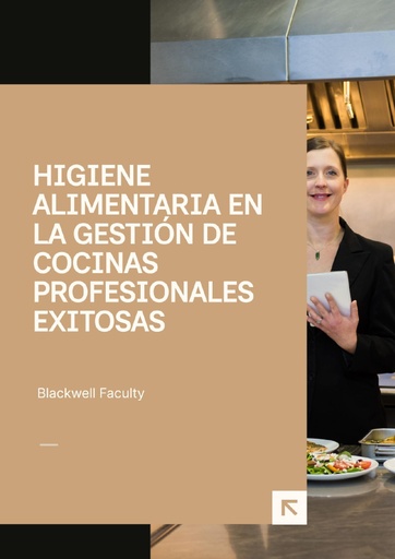 HIGIENE ALIMENTARIA EN LA GESTIÓN DE COCINAS PROFESIONALES EXITOSAS